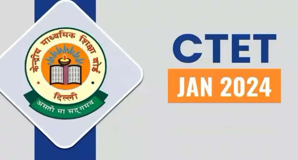 CBSE CTET 2024: No Postponement! Exam Happening on January 21, Admit Card Soon