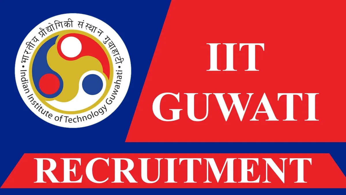 IIT Guwahati Recruitment 2023, Last Date To Apply Online For 35 Posts