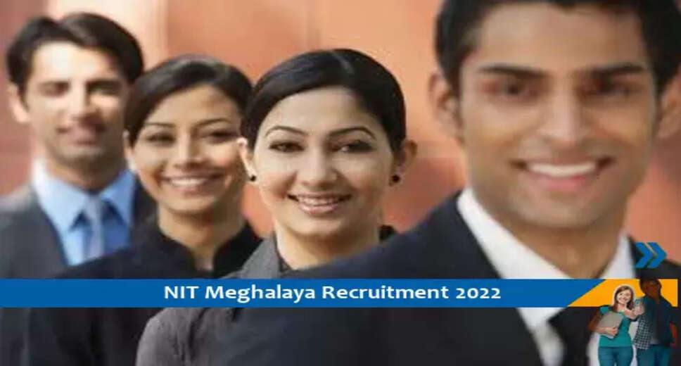 NIT Meghalaya में वरिष्ठ परियोजना तकनीशियन के पद पर भर्ती
