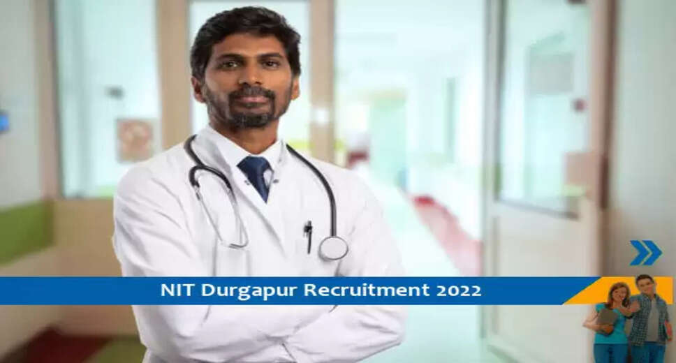 NIT Durgapur में नॉन टीचिंग पदों पर निकली भर्तियां