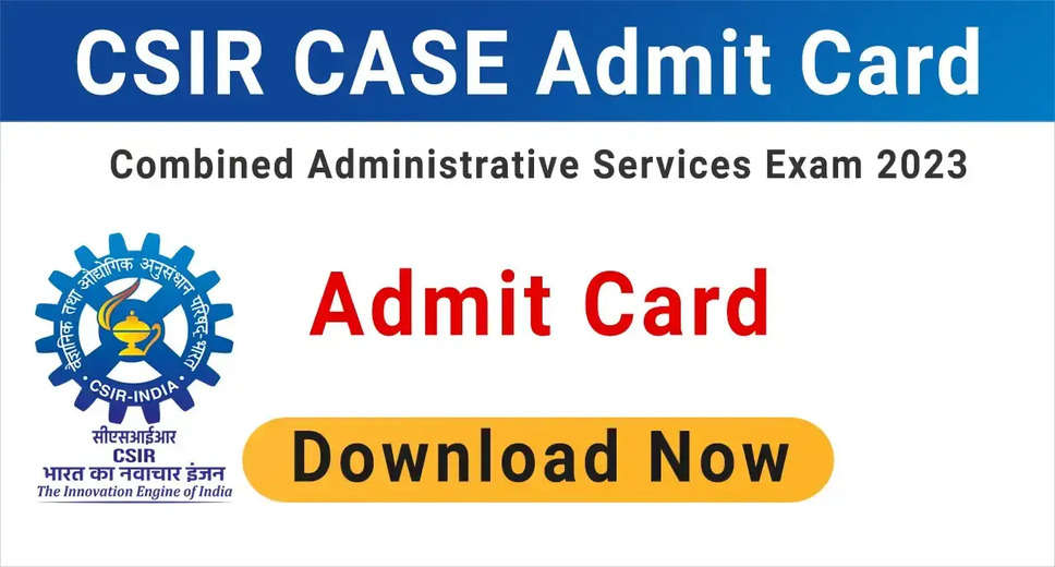 CSIR SO ASO Admit Card 2024 Out, CASE Hall Ticket Download Link 