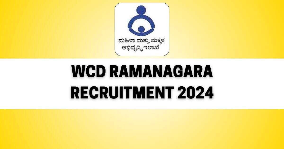 Ramanagara WCD Anganwadi Recruitment 2024: 217 Worker & Helper Posts Available – Apply Now