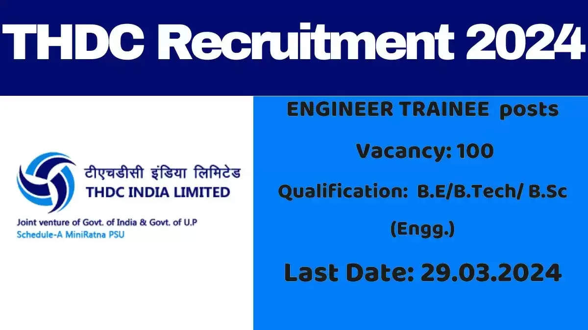 THDCL Engineer Trainee Recruitment 2024: Apply Online for 100 Vacancies