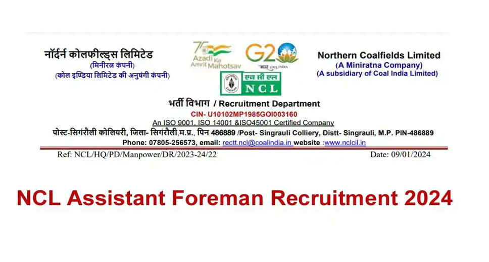 NCL Recruitment 2024 Open! Apply for 150 Assistant Foreman Posts