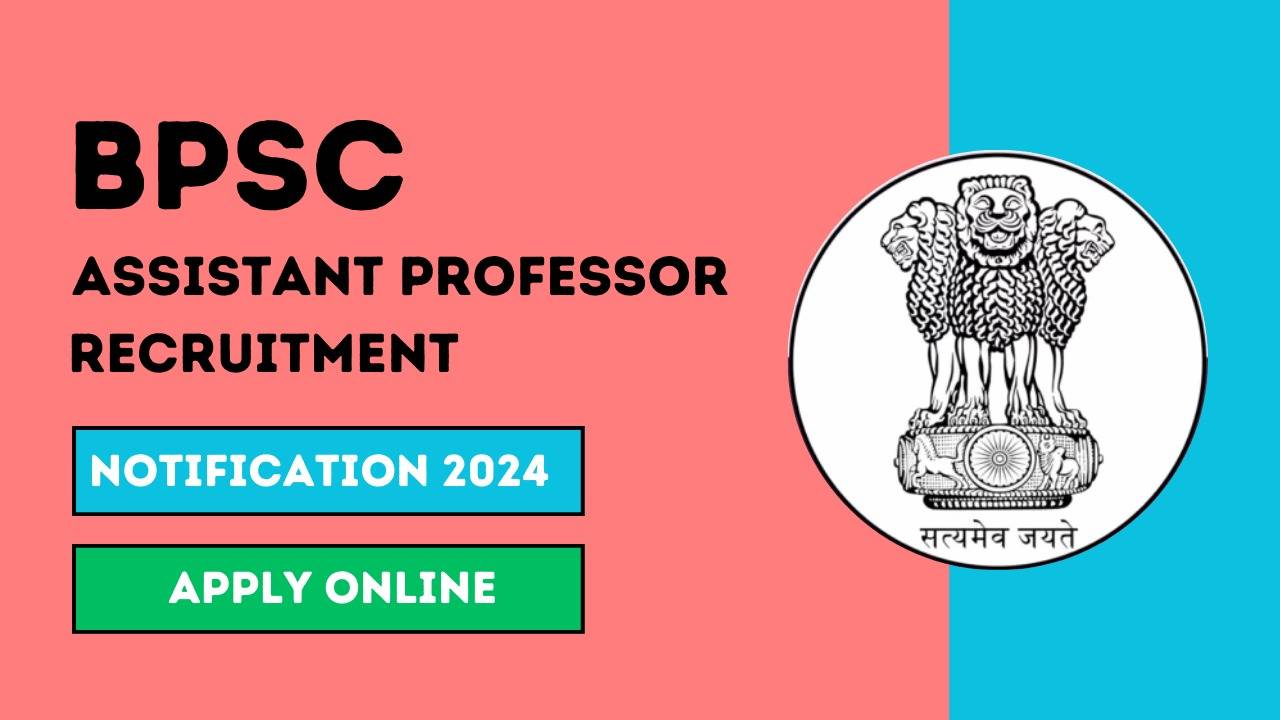 BPSC Assistant Professor Recruitment 2024: Notification Delayed