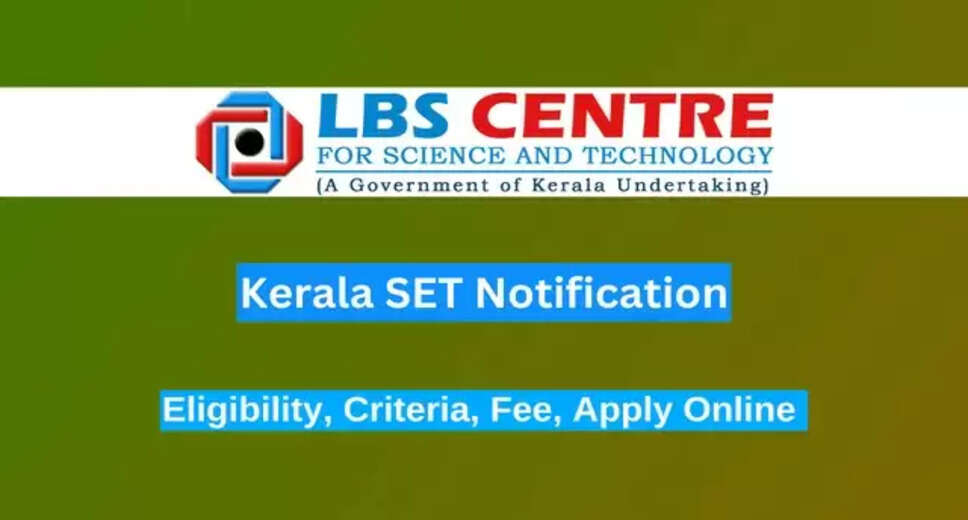Kerala SET July 2024 Exam Date Released: Check Kerala State Eligibility Test Schedule