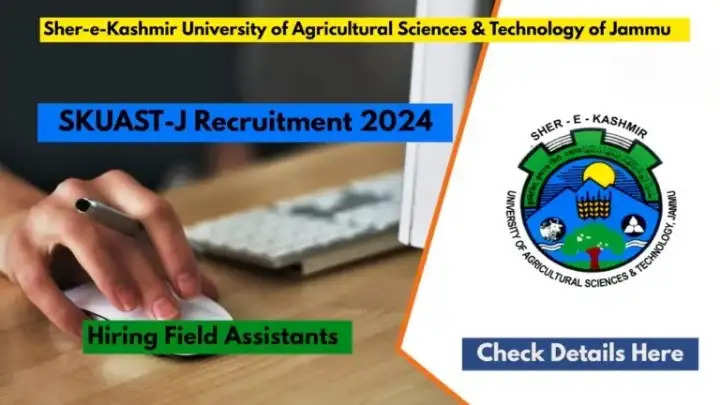 Sher-e-Kashmir University of Agricultural Sciences & Technology Jammu Hiring! Up to ₹31,000 Monthly Salary - Apply Now 