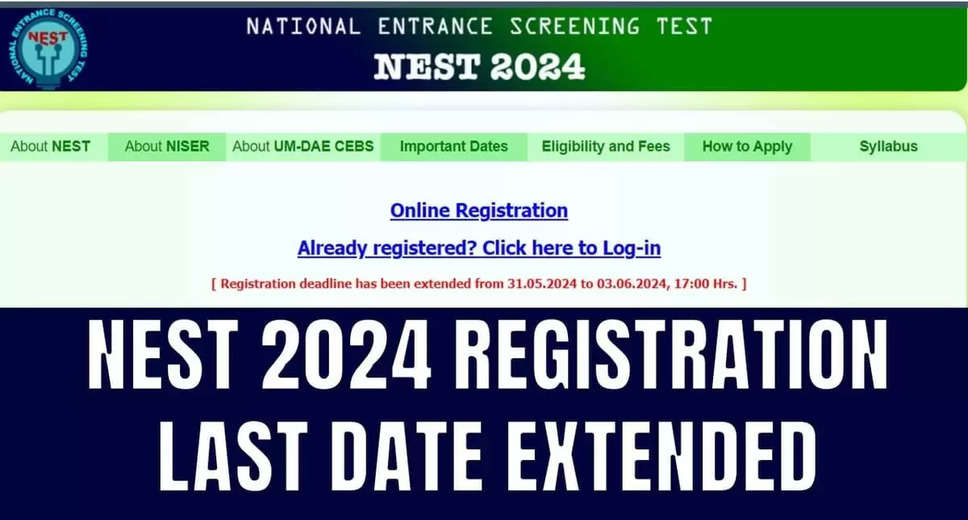 NEST 2024 Application Deadline Extended to June 3, Admit Card Available from June 15
