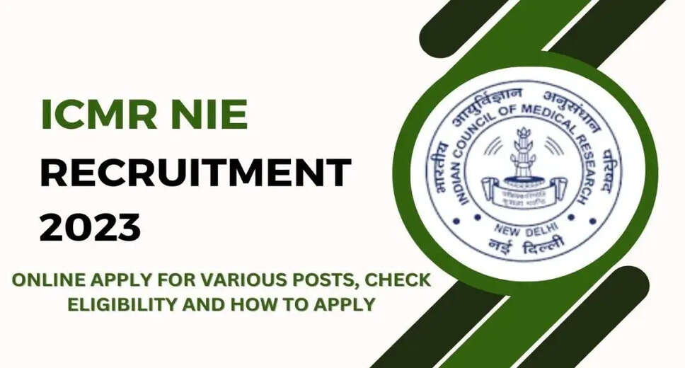 ICMR NIE Recruitment 2023: Apply Online for 100 Various Posts, Check Eligibility and How to Apply