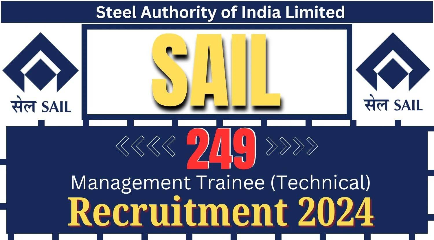 SAIL Technical Management Trainee Recruitment 2024: Apply Now for 249 Vacancies