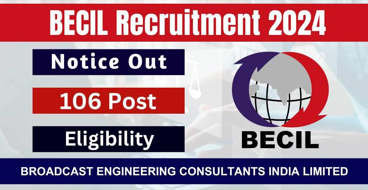BECIL Recruitment 2024: Apply Online for 106 Lab Technician, Medical Record Technician & Other Posts