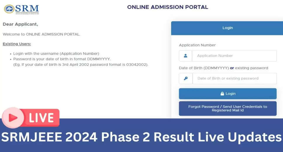 SRMJEEE 2024 Phase 2 Results Announced, Counselling Starts July 1