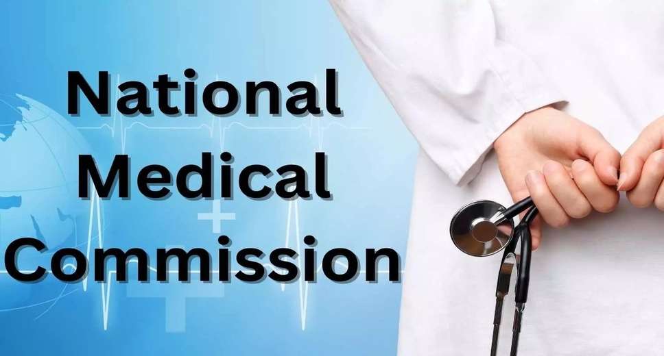 NMC Invites Applications for Establishing New Medical Colleges and Increasing MBBS Seats
