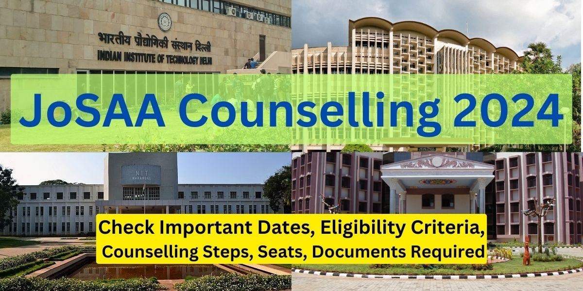 Get Ready for JoSAA Counselling 2024! Registration Starts Soon