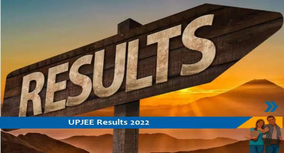 UPJEE Results 2022- JEECUP परीक्षा 2022 का परिणाम जारी, परिणाम के लिए यहां क्लिक करें