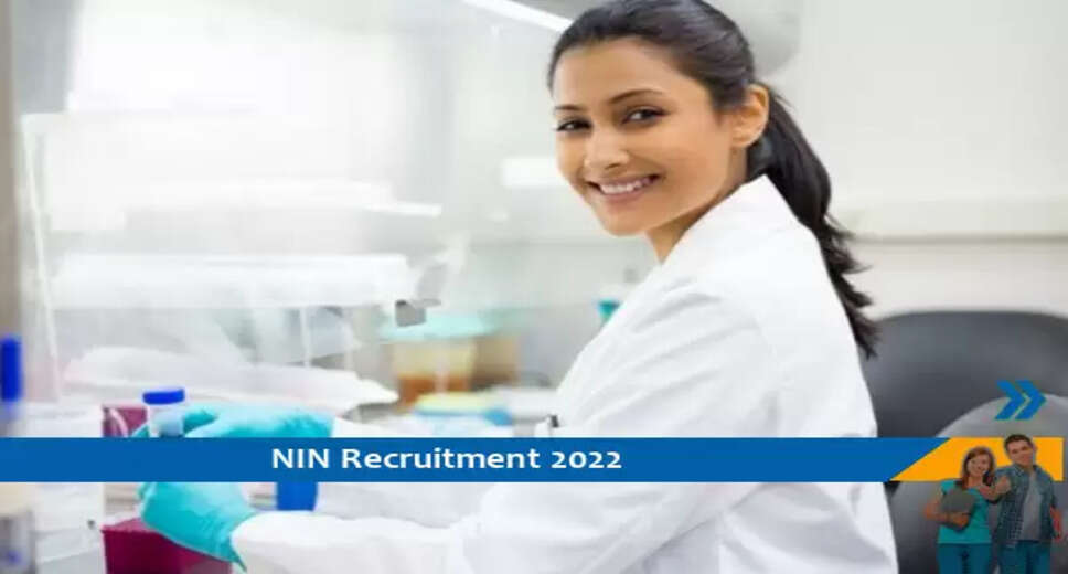NIN में परियोजना रिसर्च सहायक के पद पर भर्ती