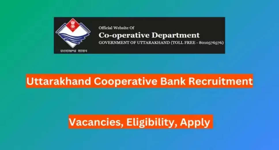 Uttarakhand Cooperative Bank Recruitment 2024: Apply for Clerk, Manager & Other Posts
