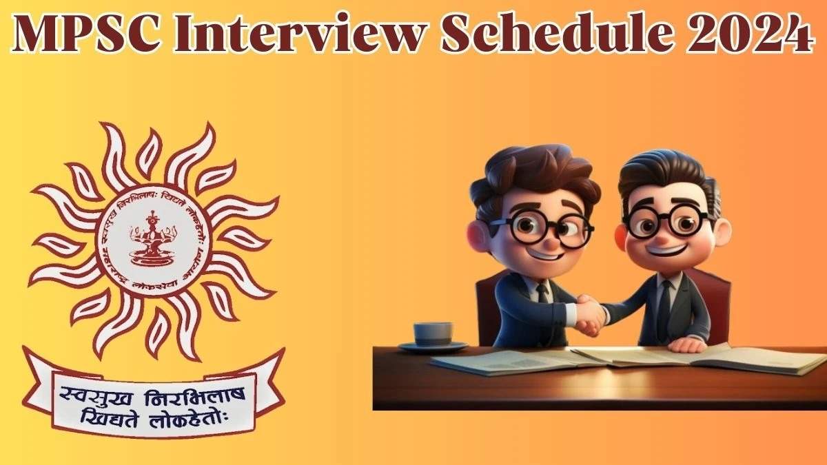 MPSC Associate Professor Interview Schedule 2024 Released – Check Your Interview Slot Now