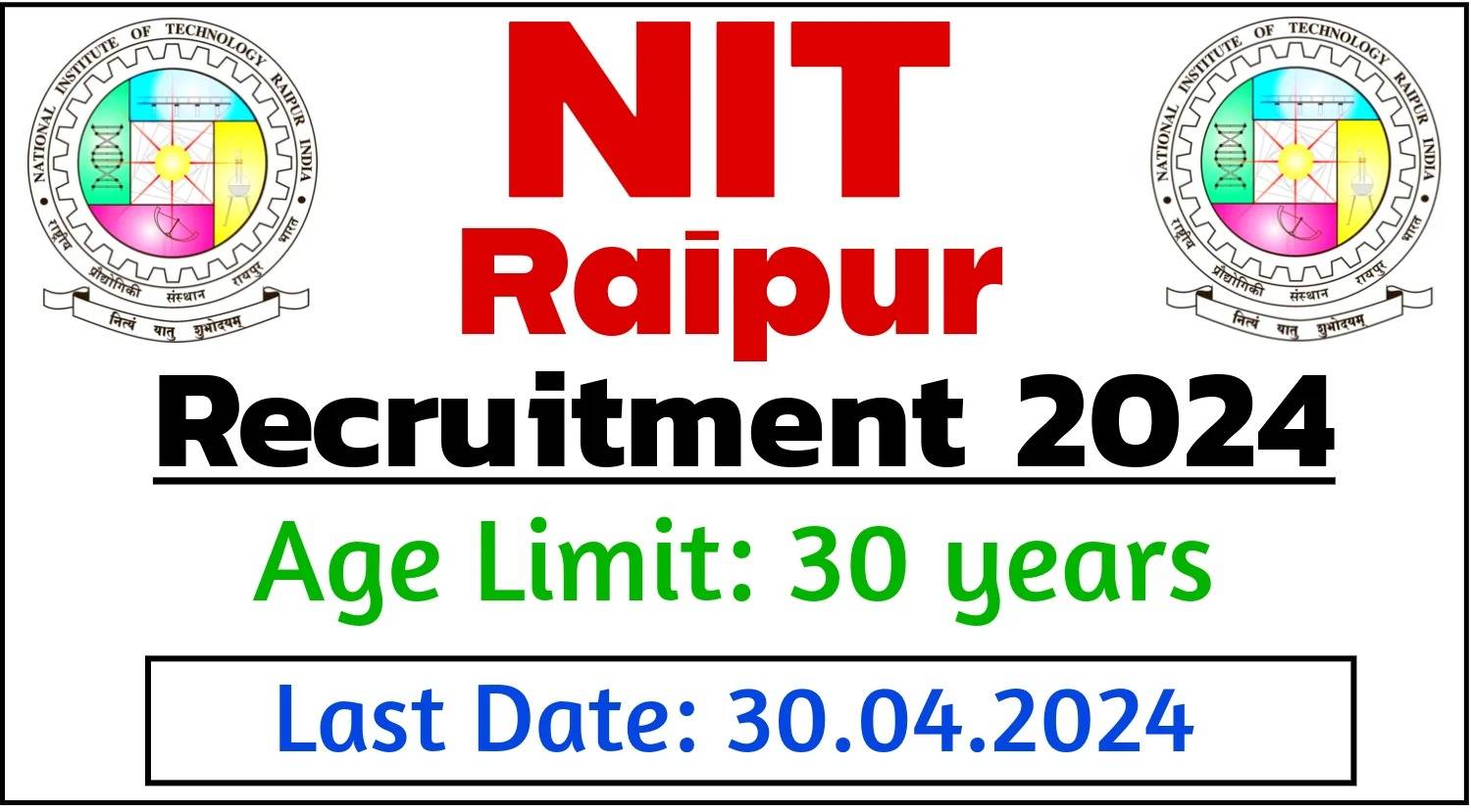NIT Raipur Technical Assistant Vacancy 2024: Check Eligibility and Apply Procedure Here