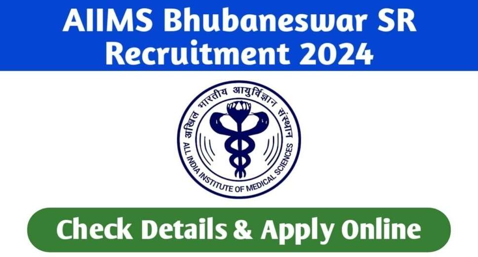 AIIMS Bhubaneswar 2024: Apply for Senior Resident (Non-Academic) Positions Offline