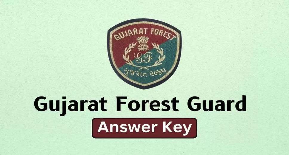 Gujarat Forest Guard Exam 2024: Revised Final Answer Key cum Response Sheet Published - Check Here