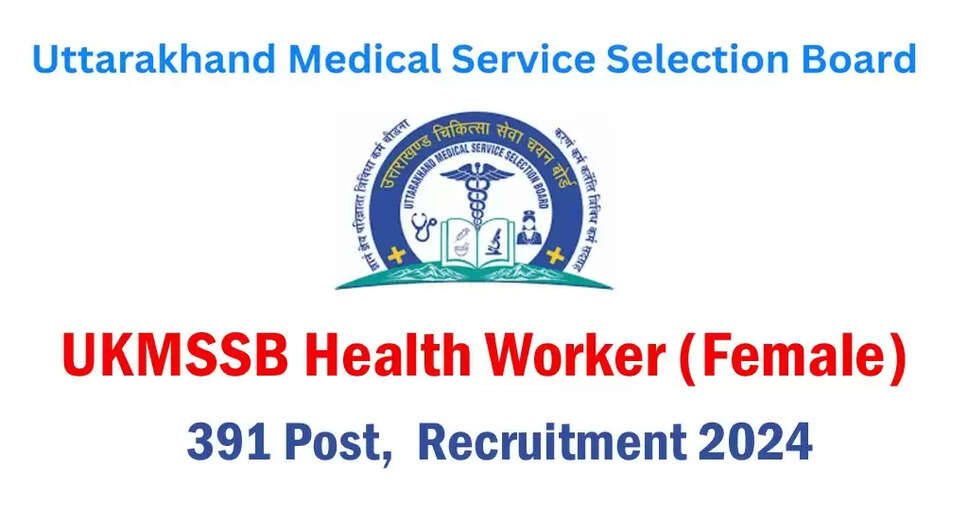 391 Health Worker Positions Open in Uttarakhand! Women Can Apply Now