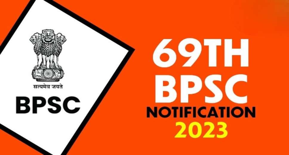 BPSC 69th CCE 2023: Prelims Exam Date Announced, Apply Now for 474 Vacancies