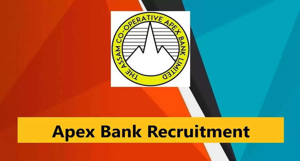 120 Assistant Posts Open in Assam Co-operative Apex Bank! Apply Online Now