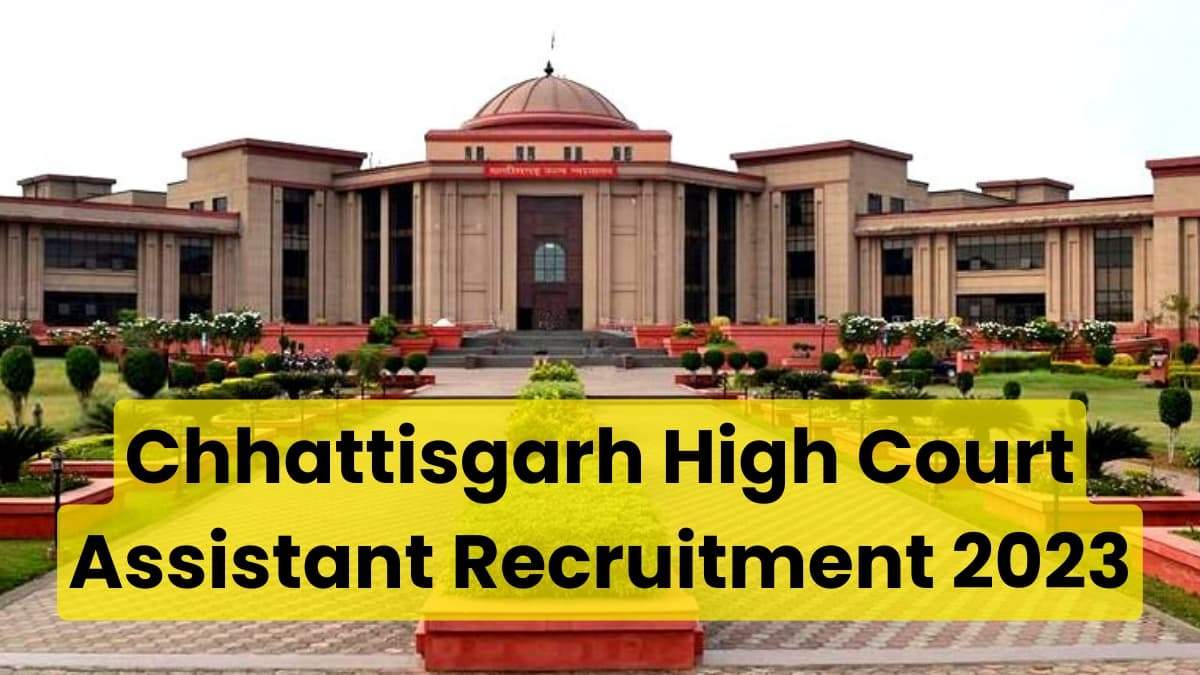 Chhattisgarh High Court Assistant Grade III 2023 Final Answer Key Published