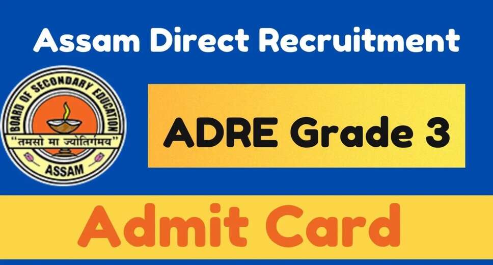 Assam ADRE Grade 3 2024: Download Your Exam Admit Card Now