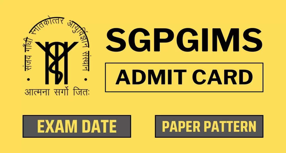 SGPGIMS Announces 2024 Exam Dates for Nursing Officer, O.T Assistant, Stenographer & More