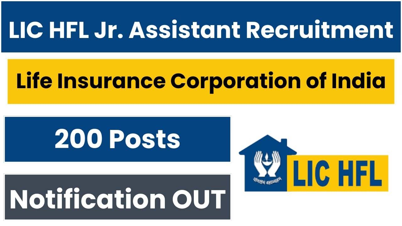 LIC HFL Junior Assistant 2024: 200 Vacancies Open for Online Application