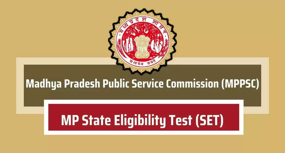 MP SET 2024: Last Date Extended, Apply Online for Madhya Pradesh State Eligibility Test