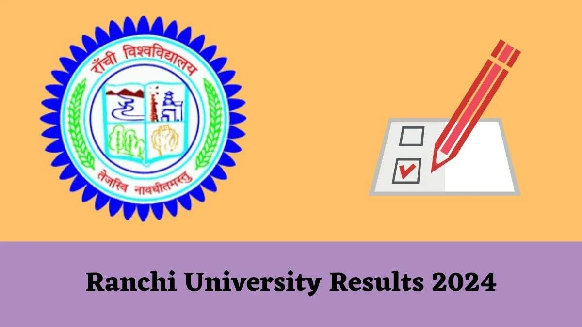 Ranchi University Result 2024 Declared: Check Now on ranchiuniversity.ac.in