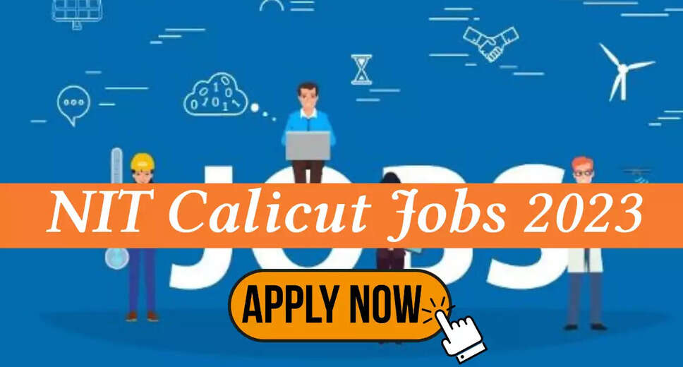 NIT Calicut Recruitment 2023 Junior Research Fellow 2 Post Online