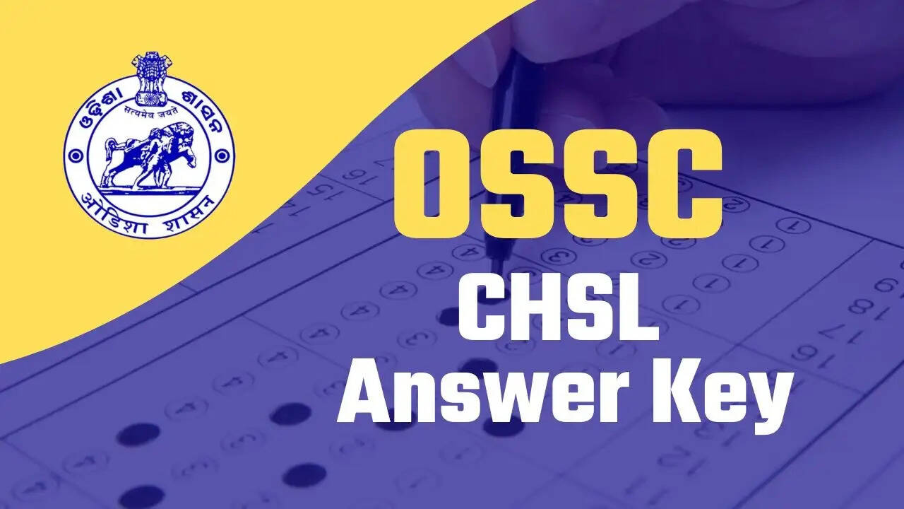 OSSC CHSL Answer Key 2023 Out, Here's Direct Link To Download