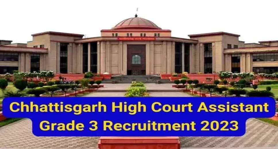 Chhattisgarh High Court Assistant Grade III 2023 Final Answer Key Published