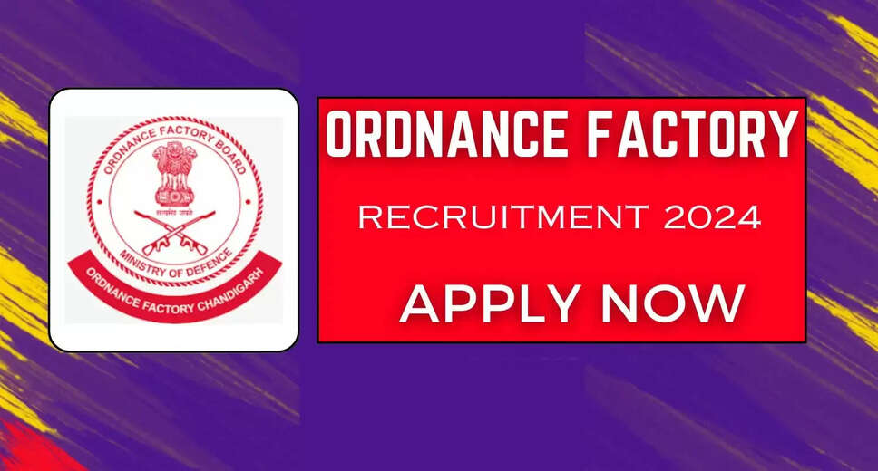 Ordnance Factory Recruitment 2024: Notification Released, Complete Details Here