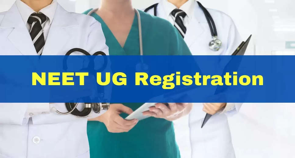 NEET UG 2024 Registration Deadline Pushed to March 16, Step-by-Step Application Guide