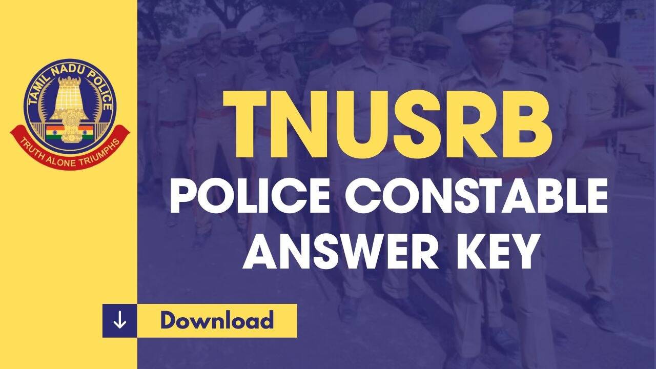 TN Police Constable Answer Key 2023 Announced: Check for Unofficial Answers and Question Paper