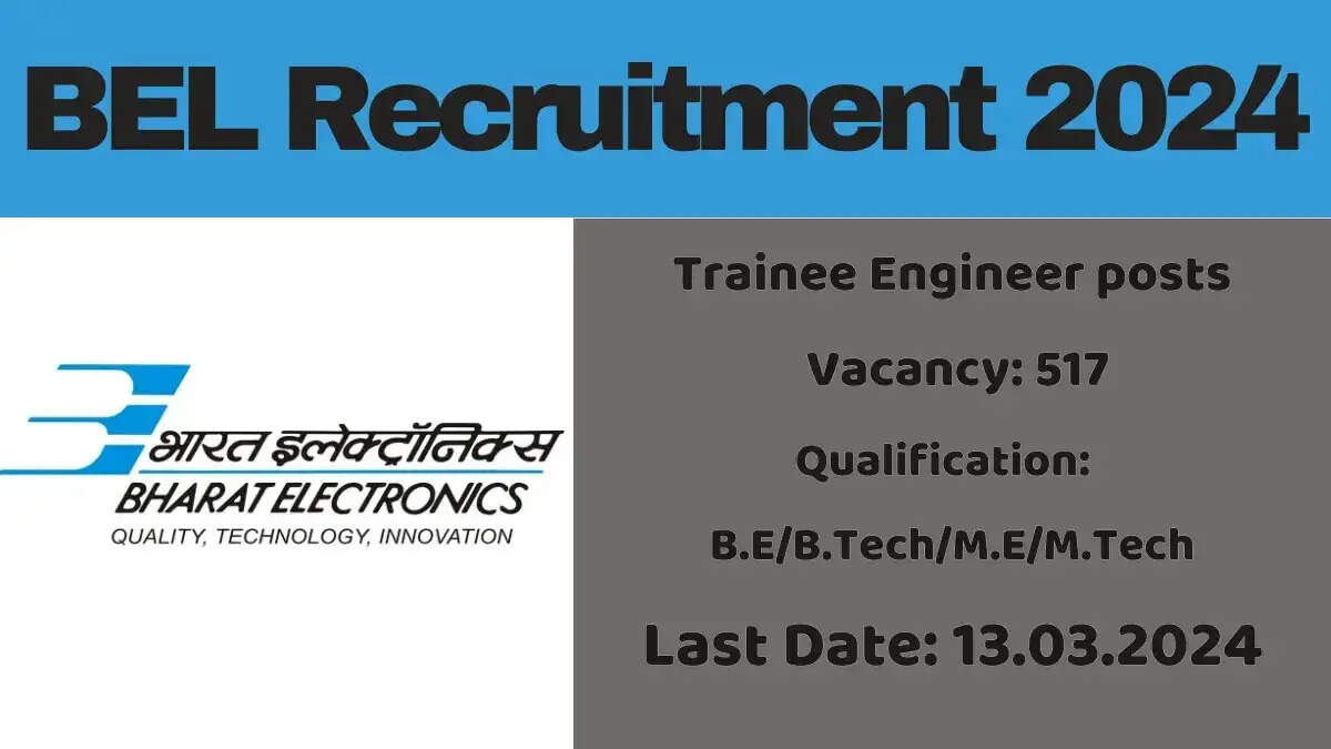 BEL Announces Recruitment for Trainee Engineer Posts: Apply Online for 517 Vacancies