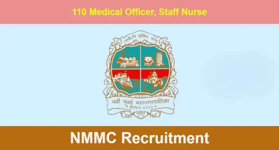 Navi Mumbai Municipal Corporation Announces Recruitment for 110 Medical Officer & Staff Nurse Posts! Apply Now!