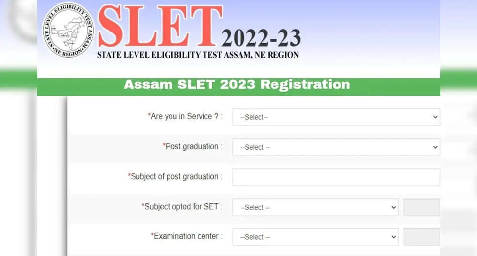Assam SLET 2023 Notification Released: Apply Online for Assistant Professor Posts