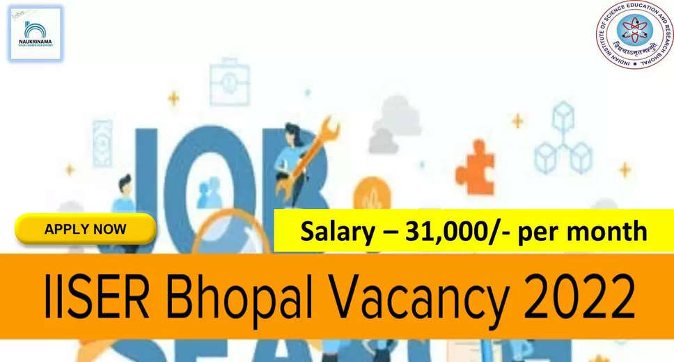 Government Jobs 2022 - Indian Institute of Science Education and Research Bhopal (IISER Bhopal) has invited applications from young and eligible candidates to fill the post of Junior Research Fellow. If you have obtained Post Graduation / PG Degree in Basic Science and you are looking for government job since many days, then you can apply for these posts. Important Dates and Notifications – Post Name - Junior Research Fellow Total Posts – 1 Last Date – 25 September 2022 Location - Madhya Pradesh Indian Institute of Science Education and Research Bhopal (IISER Bhopal) Post Details 2022 Age Range - The minimum age and maximum age of the candidates will be valid as per the rules of the department and age relaxation will be given to the reserved category. salary - The candidates who will be selected for these posts will be given a salary of 31,000/- per month. Qualification - Candidates should have Post Graduation / PG Degree in Basic Science from any recognized Institute and experience in the relevant subject. Selection Process Candidate will be selected on the basis of written examination. How to apply - Eligible and interested candidates may apply online on prescribed format of application along with self restrictive copies of education and other qualification, date of birth and other necessary information and documents and send before due date. Official Site of Indian Institute of Science Education and Research Bhopal (IISER Bhopal) Download Official Release From Here Get information about more government jobs of Madhya Pradesh from here