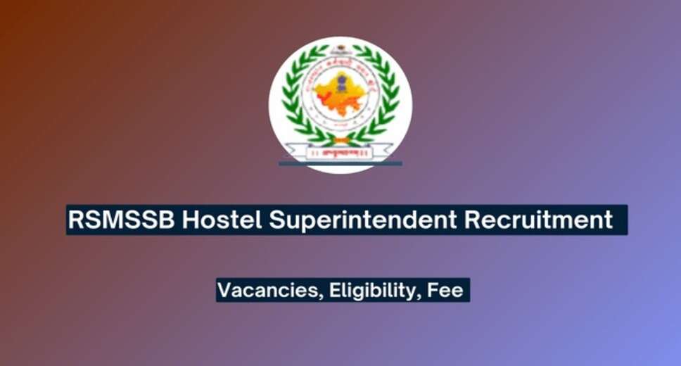 RSMSSB Rajasthan 2024 Recruitment: Apply for Hostel Superintendent & Anganwadi Worker Posts, Check Exam Date