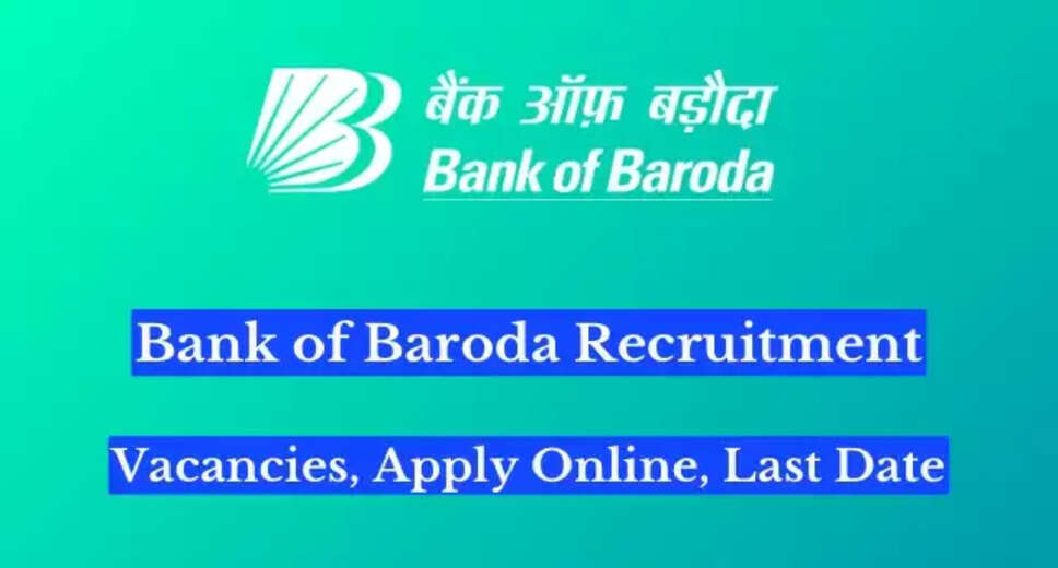 Bank of Baroda Recruitment 2024: Various Vacancies Online Application, Extended Deadline
