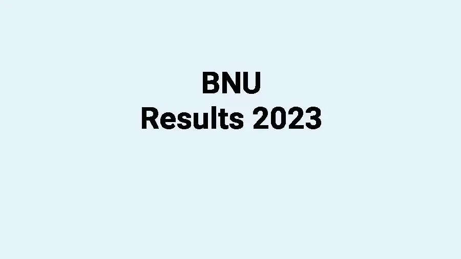 BNU Results 2023 Declared: Download UG, PG Marksheets Now!