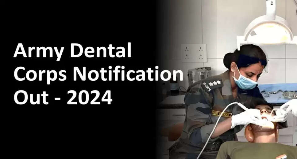 Indian Army Dental Corps Recruitment 2024: Notification for Civilian Dental Surgeons Out, Apply Online Today