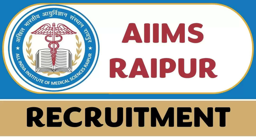 Notification Withdrawn: AIIMS Raipur Scraps Recruitment Process for Professorial Positions