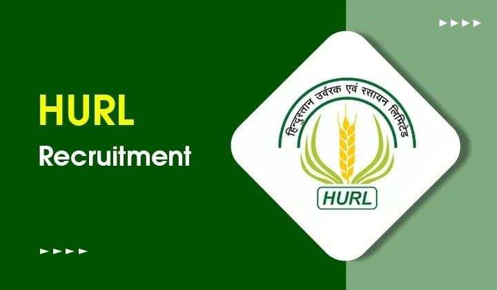 HURL Recruitment 2024: Online Applications Invited for 80 Manager, Officer & Other Posts